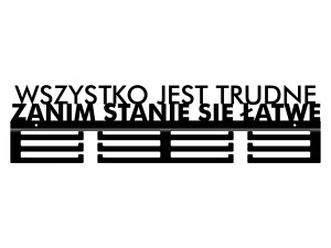 Wieszak na medale Wszystko jest trudne 60 cm - czarny mat