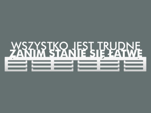 Wieszak na medale Wszystko jest trudne 80 cm - biały matowy