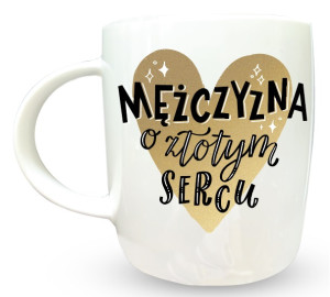 Kubek MĘŻCZYZNA O ZŁOTYM SERCUTOP-014