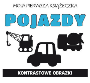 Moja pierwsza książeczka kontrastowa - Pojazdy - Literat