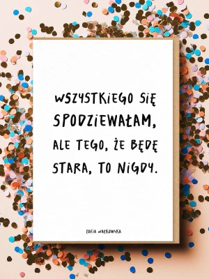 WSZYSTKIEGO SIĘ SPODZIEWAŁAM / kartka urodzinowa