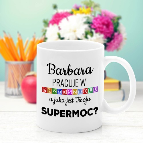 Kubek z nadrukiem dla przedszkolanki - Super moc