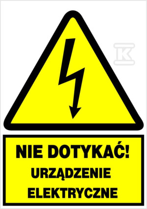 Tablica znak elektryczny ostrzegawczy NIE DOTYKAĆ URZĄDZENIE ELEKTRYCZNE