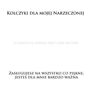 Dedykacja do kolczyków na prezent dla Narzeczonej