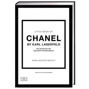 Little Book of Chanel by Karl Lagerfeld Die Geschichte des legendären Modedesigners