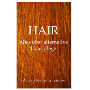 Hair Alles über alternative Haarpflege Haar Buch