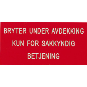 Cenika SKILT BRYTER UNDER AVDEKKING-KUN FOR SAKYNDIG BETJENING - 1702328
