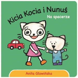 Kicia kocia i nunuś. na spacerze - anita głowińska - media rodzina