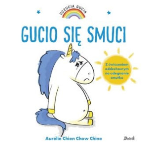 Uczucia Gucia. Gucio się smuci - WYDAWNICTWO DEBIT