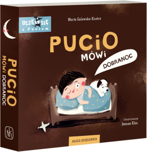 Pucio Mówi Dobranoc. Uczę się z Puciem - Marta Galewska Kustra - Nasza Księgarnia