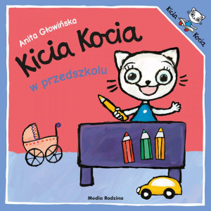 Kicia kocia w przedszkolu - anita głowińska - media rodzina