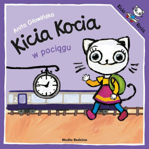 Kicia kocia w pociągu - anita głowińska - media rodzina