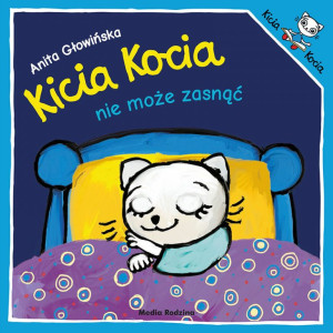 Kicia kocia nie może zasnąć - anita głowińska - media rodzina