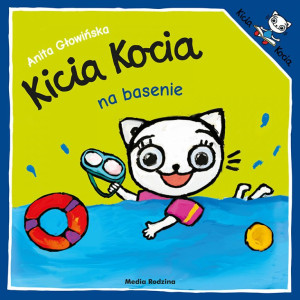 Kicia kocia na basenie! - anita głowińska - media rodzina