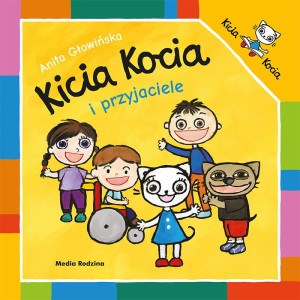 Kicia kocia i przyjaciele - anita głowińska - media rodzina