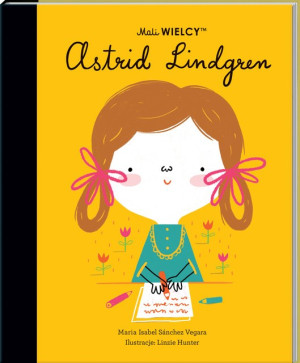 Astrid Lindgren - Maria Isabel Sanchez Vegara - Mali WIELCY- Wydawnictwo SmartBooks
