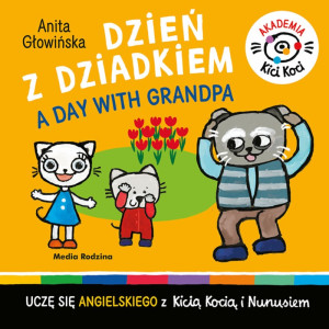 AKADEMIA KICI KOCI. DZIEŃ Z DZIADKIEM - KICIA KOCIA - Anita Głowińska - MEDIA RODZINA