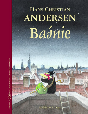 Baśnie Andersena - Klasyczne Baśnie dla Dzieci - H. Ch. Andersen - MEDIA RODZINA