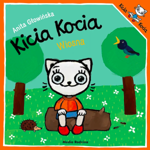 Kicia kocia wiosna - anita głowińska - media rodzina