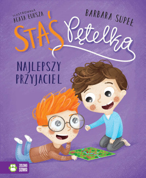 Najlepszy przyjaciel - staś pętelka - supeł barbara - zielona sowa