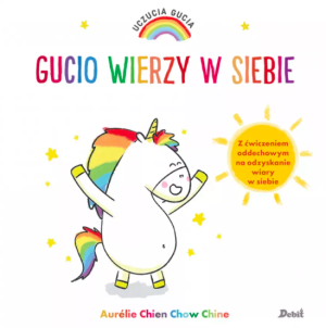 Uczucia gucia. gucio wierzy w siebie - wydawnictwo debit