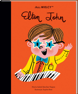 Elton John - Maria Isabel Sanchez Vegara - Mali WIELCY- Wydawnictwo SmartBooks
