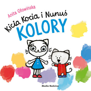 Kicia kocia i nunuś. kolory - anita głowińska - media rodzina