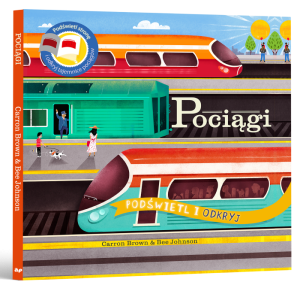 Pociągi - Wyjątkowa Książka Pozwalająca Zobaczyć Co Kryją Pociągi i Kolejnictwo - Podświetl i Odkryj - Api Papi