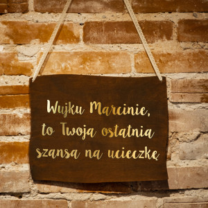 Tabliczka dla dzieci - "Wujku to Twoja ostatnia szansa na ucieczkę"- lustrzane litery