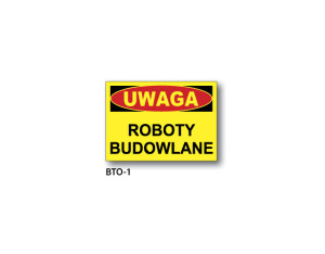 BIS - ZNAK Uwaga roboty budowlane (BTO-1)