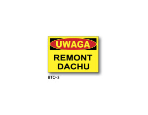 BIS - ZNAK Uwaga! Remont dachu (BTO-3)