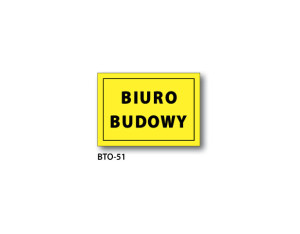 BIS - ZNAK Biuro budowy 25x35 (BTO-51)