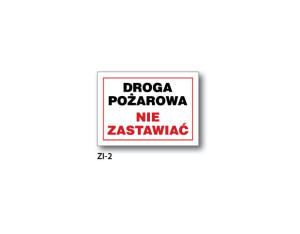 BIS - ZNAK Droga pożarowa! Nie zastawiać! (ZI-2)