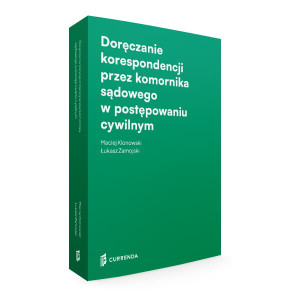 Doręczanie korespondencji przez komornika sądowego w postępowaniu cywilnym