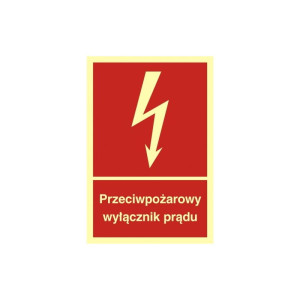 Tabliczka - PRZECIWPOŻAROWY WYŁĄCZNIK PRĄDU czerwona 105x148mm samoprzylepna świecąca