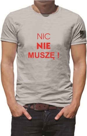 KOSZULKA MĘSKA NIC NIE MUSZĘ