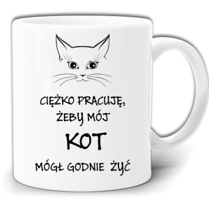 CIĘŻKO PRACUJĘ ŻEBY MÓJ KOT MÓGŁ GODNIE ŻYĆ KUBEK W PUDEŁKU GW193