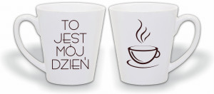 KUBEK LATTE Z NADRUKIEM TO JEST MÓJ DZIEŃ LM11