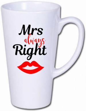 KUBEK LATTE LATE DUŻY NADRUK MRS ALWAYS RIGHT LD4