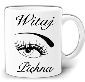 PREZENT DLA NIEJ WITAJ PIĘKNA KUBEK NA DRUKIEM W PUDEŁKU GW227