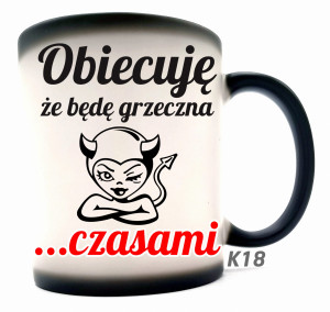 KUBEK MAGICZNY W PUDEŁKU BĘDĘ GRZECZNA CZASAMI K18