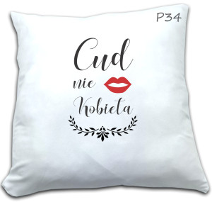 PODUSZKA Z NADRUKIEM CUD NIE KOBIETA WZÓR P34