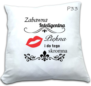 PODUSZKA Z NADRUKIEM ZABAWNA INTELIGENTA PIĘKNA DLA KOBIETY WZÓR P33