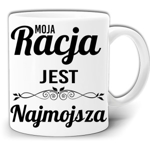 MOJA RACJA JEST NAJMOJSZA KUBEK + PUDEŁKO GW334