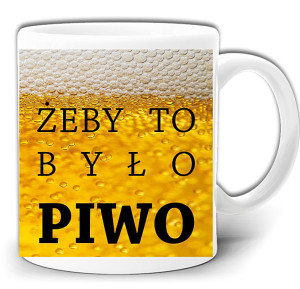 ŻEBY TO BYŁO PIWO ŚMIESZNY KUBEK + PUDEŁKO GW381