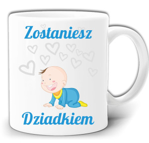 ZOSTANIESZ DZIADKIEM KUBEK DLA DZIADKA + PUDEŁKO GW390