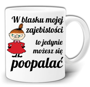 W MOIM BLASKU MOŻESZ SIĘ OPALAĆ KUBEK + PUDEŁKU GW508