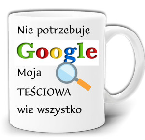 TEŚCIOWA WIE WIĘCEJ NIŻ GOOGLE KUBEK + PUDEŁKO GW557