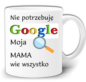 MOJA MAMA WIE WIĘCEJ NIŻ GOOGLE KUBEK + PUDEŁKO GW559
