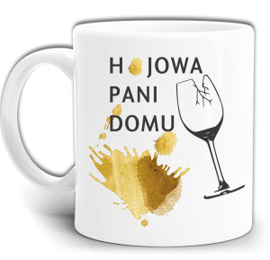 H*JOWA PANI DOMU ŚMIESZNY KUBEK Z NADRUKIEM + PUDEŁKO GW761